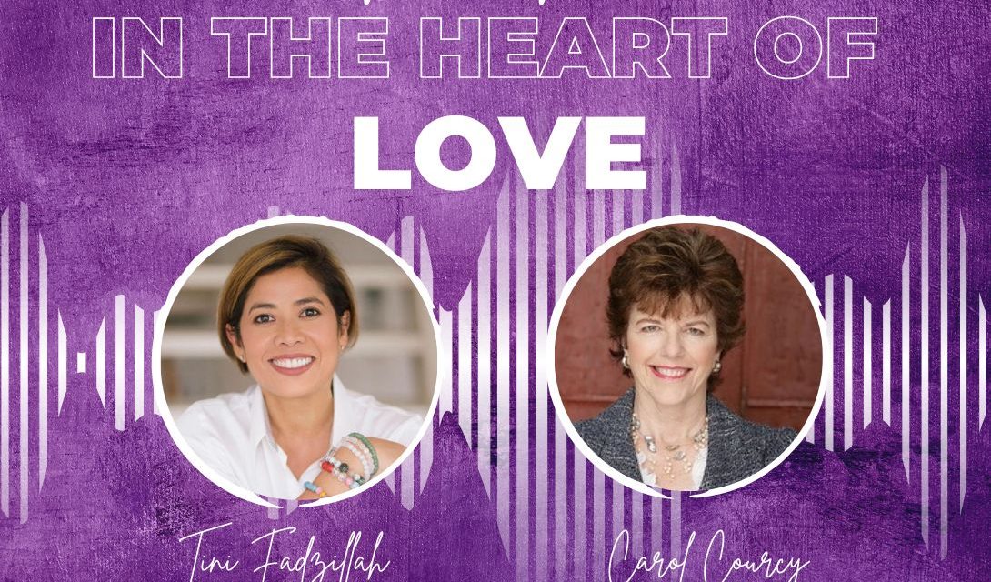 In The Heart of Love with Tini Fadzillah & Carol Courcy, Part 2